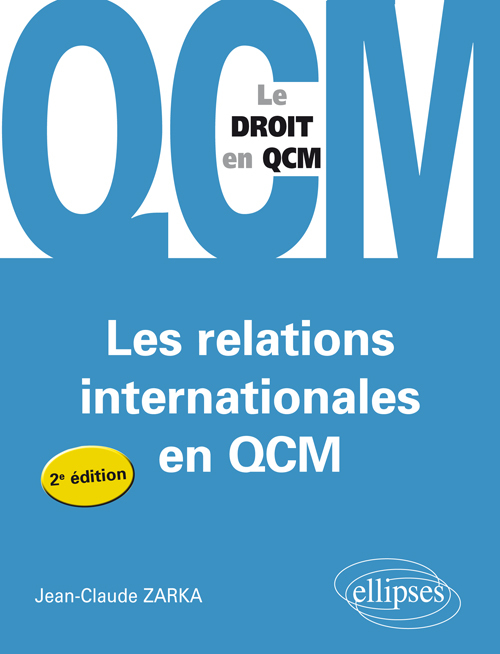 RELATIONS INTERNATIONALES EN QCM 2EME EDITION