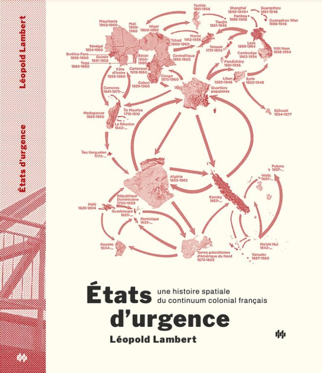 États d'urgence - une histoire spatiale du continuum colonial français
