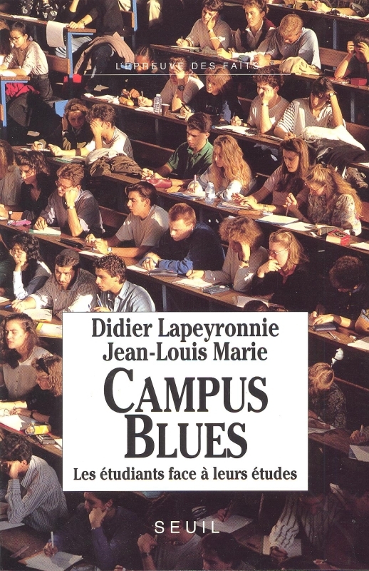 CAMPUS BLUES. LES ETUDIANTS FACE A LEURS ETUDES