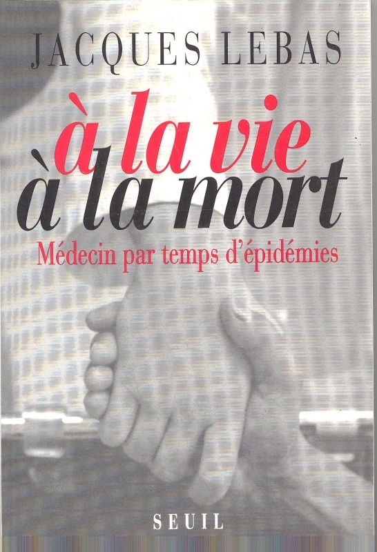 A LA VIE A LA MORT