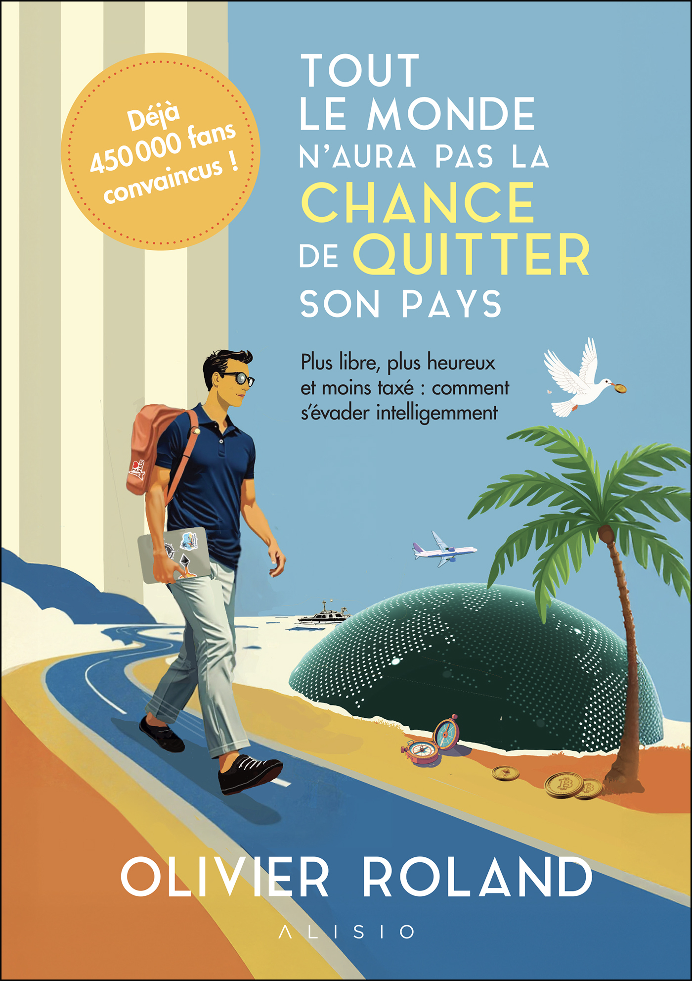 TOUT LE MONDE N´AURA PAS LA CHANCE DE QUITTER SON PAYS - PLUS LIBRE, PLUS HEUREUX ET MOINS TAXE : CO