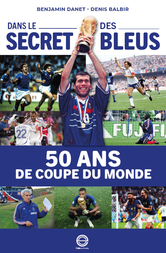 COUPES DU MONDE : DANS LE SECRET DES BLEUS