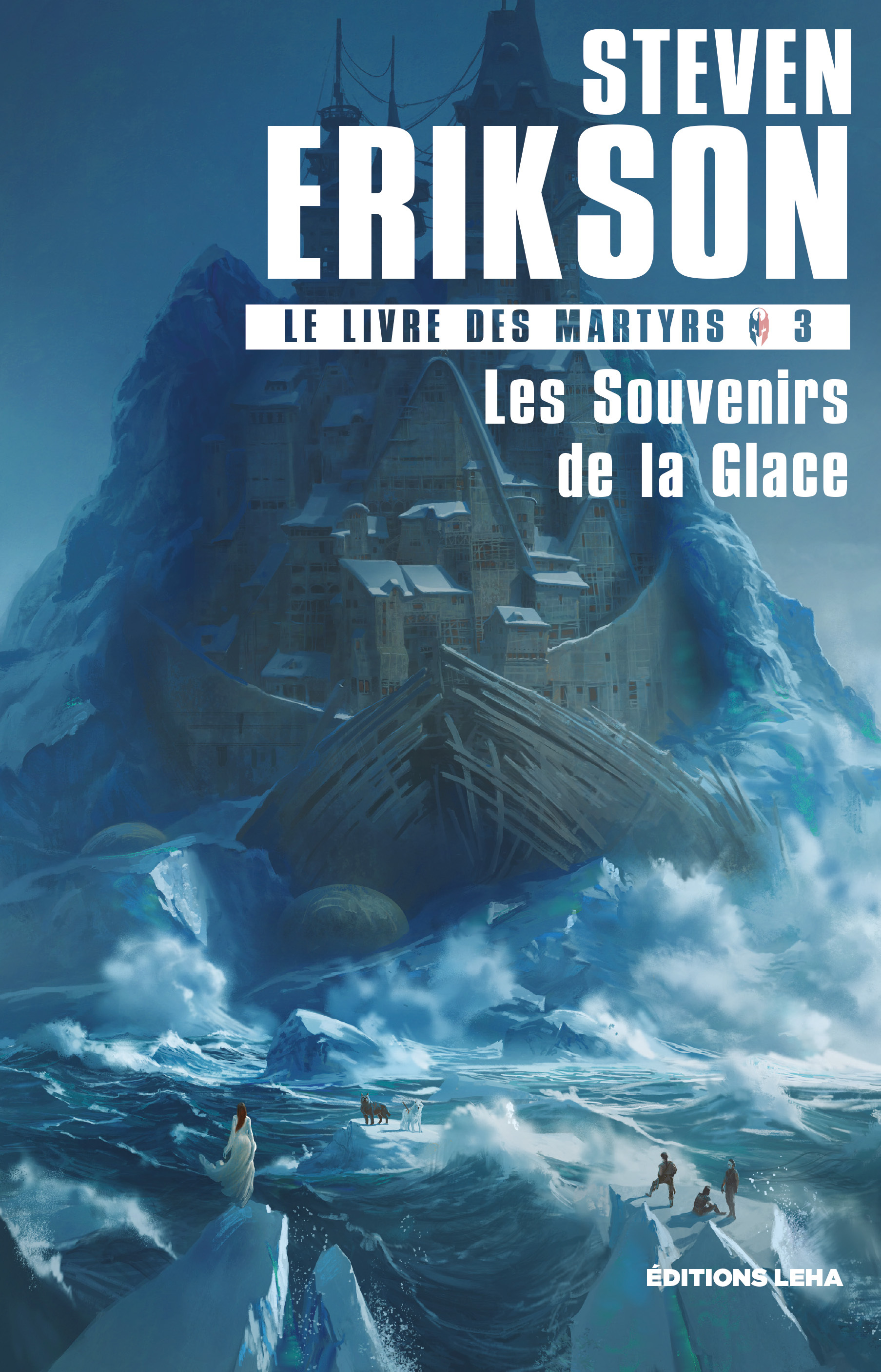 Les souvenirs de la glace - Le livre des martyrs