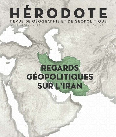 HERODOTE NUMERO 169 - REGARDS GEOPOLITIQUES SUR L´IRAN