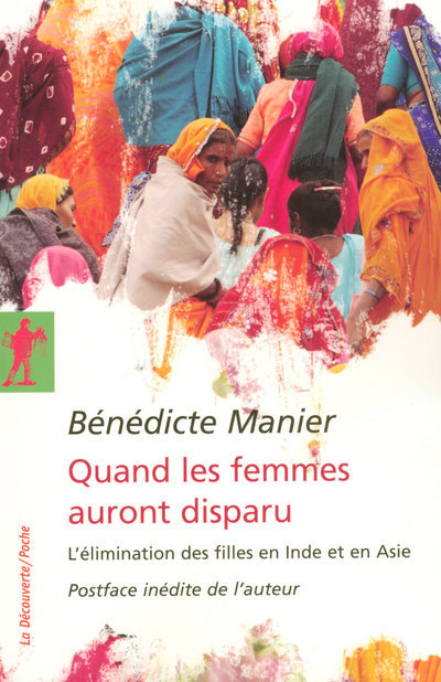 QUAND LES FEMMES AURONT DISPARU - L´ELIMINATION DES FILLES EN INDE ET EN ASIE