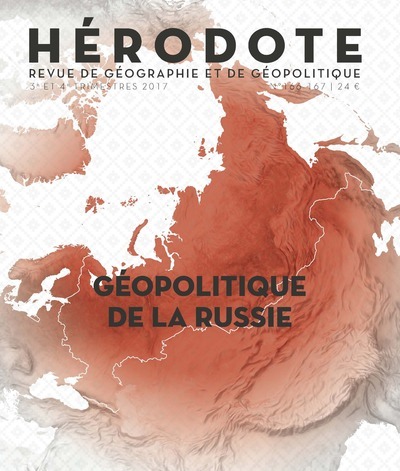 HERODOTE NUMEROS 166-167 GEOPOLITIQUE DE LA RUSSIE