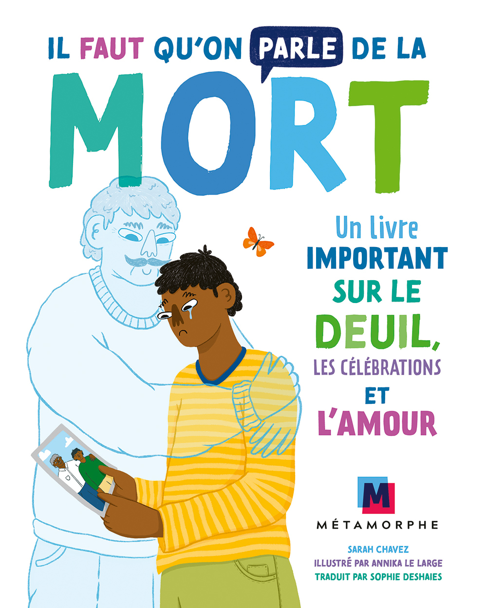 IL FAUT QU´ON PARLE DE LA MORT - UN LIVRE IMPORTANT SUR LE DEUIL, LES CELEBRATIONS ET L´AMOUR