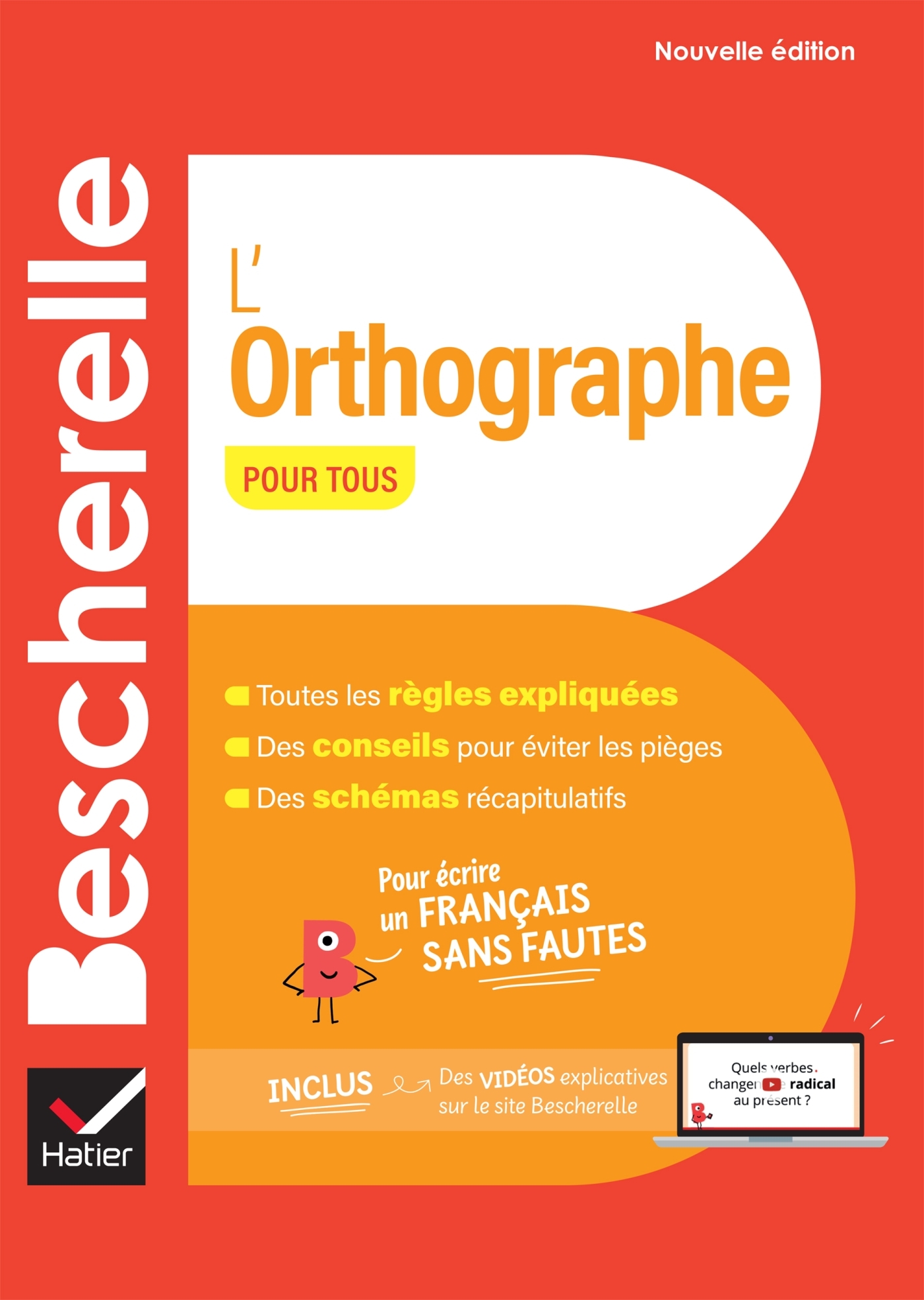 Bescherelle - L'orthographe pour tous (nouvelle édition) - pour écrire un français sans fautes