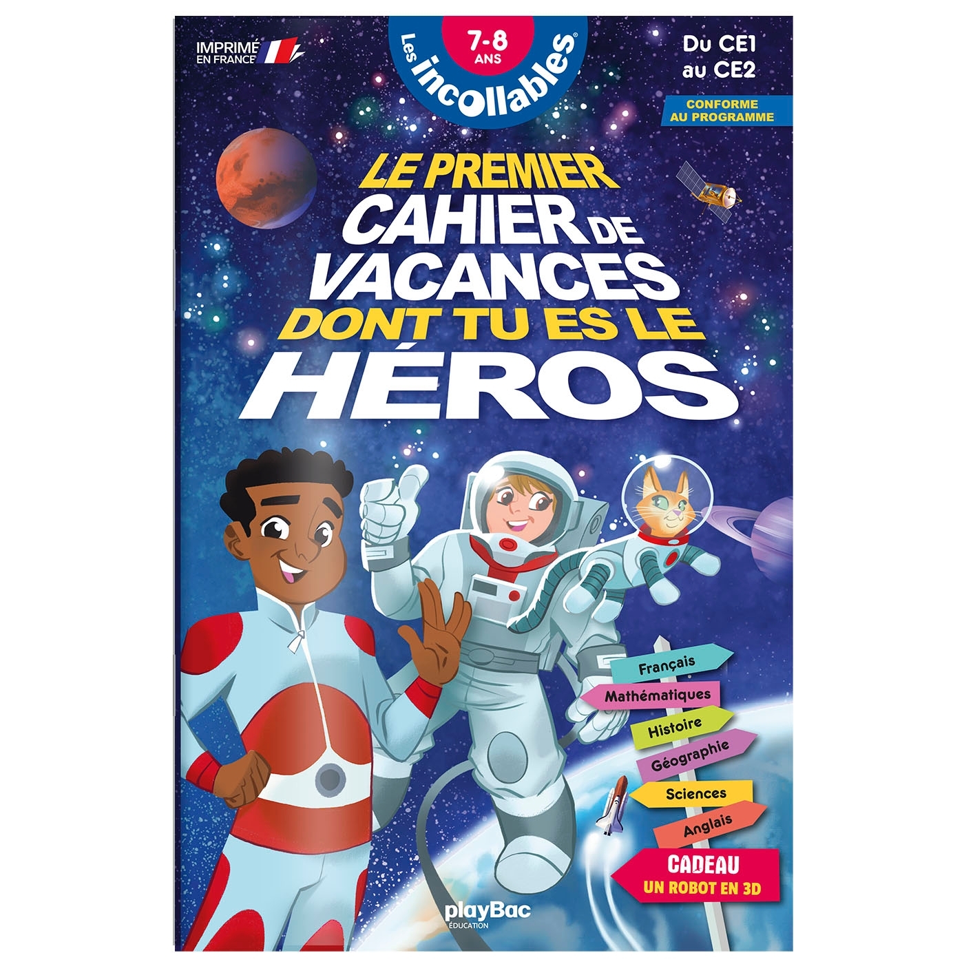 INCOLLABLES - CAHIER DE VACANCES DONT TU ES LE HEROS - ESPACE - CE1-CE2