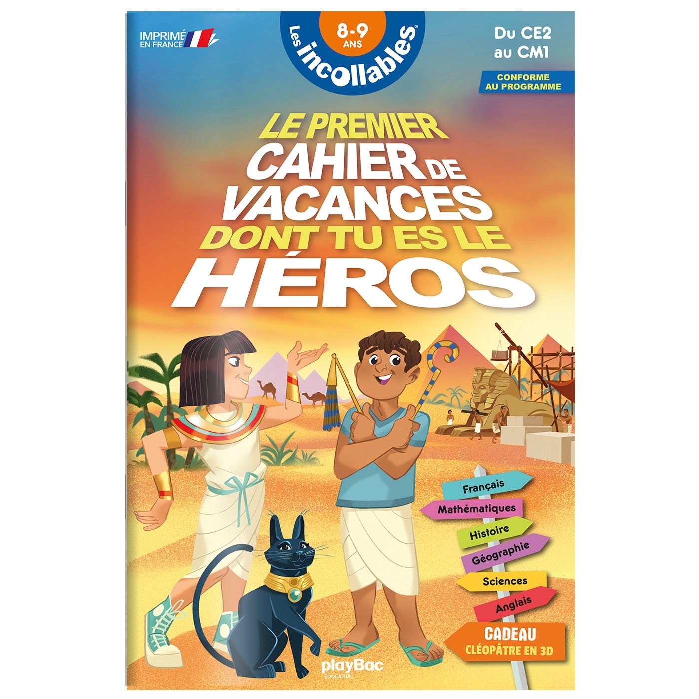 INCOLLABLES - CAHIER DE VACANCES DONT TU ES LE HEROS - EGYPTE - CE2-CM1
