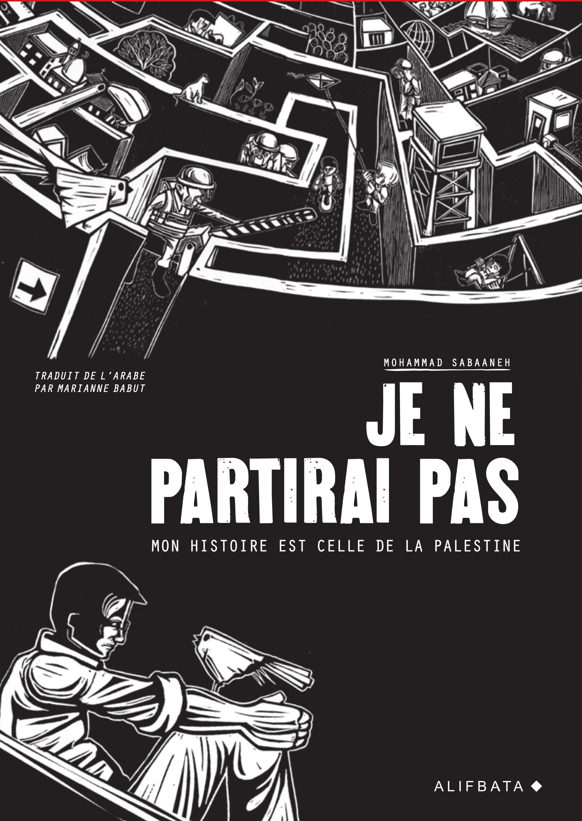 Je ne partirai pas - Mon histoire est celle de Palestine