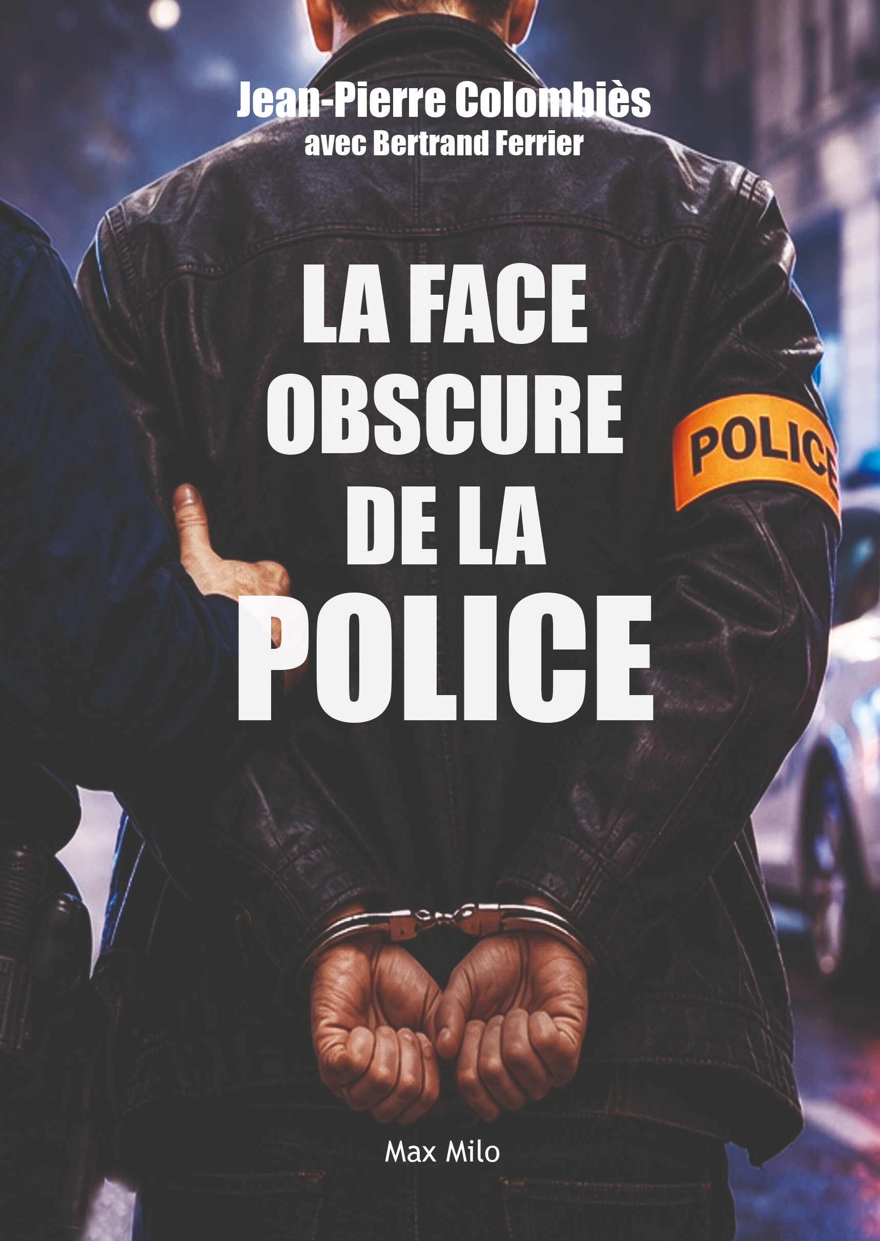 LA FACE OBSCURE DE LA POLICE