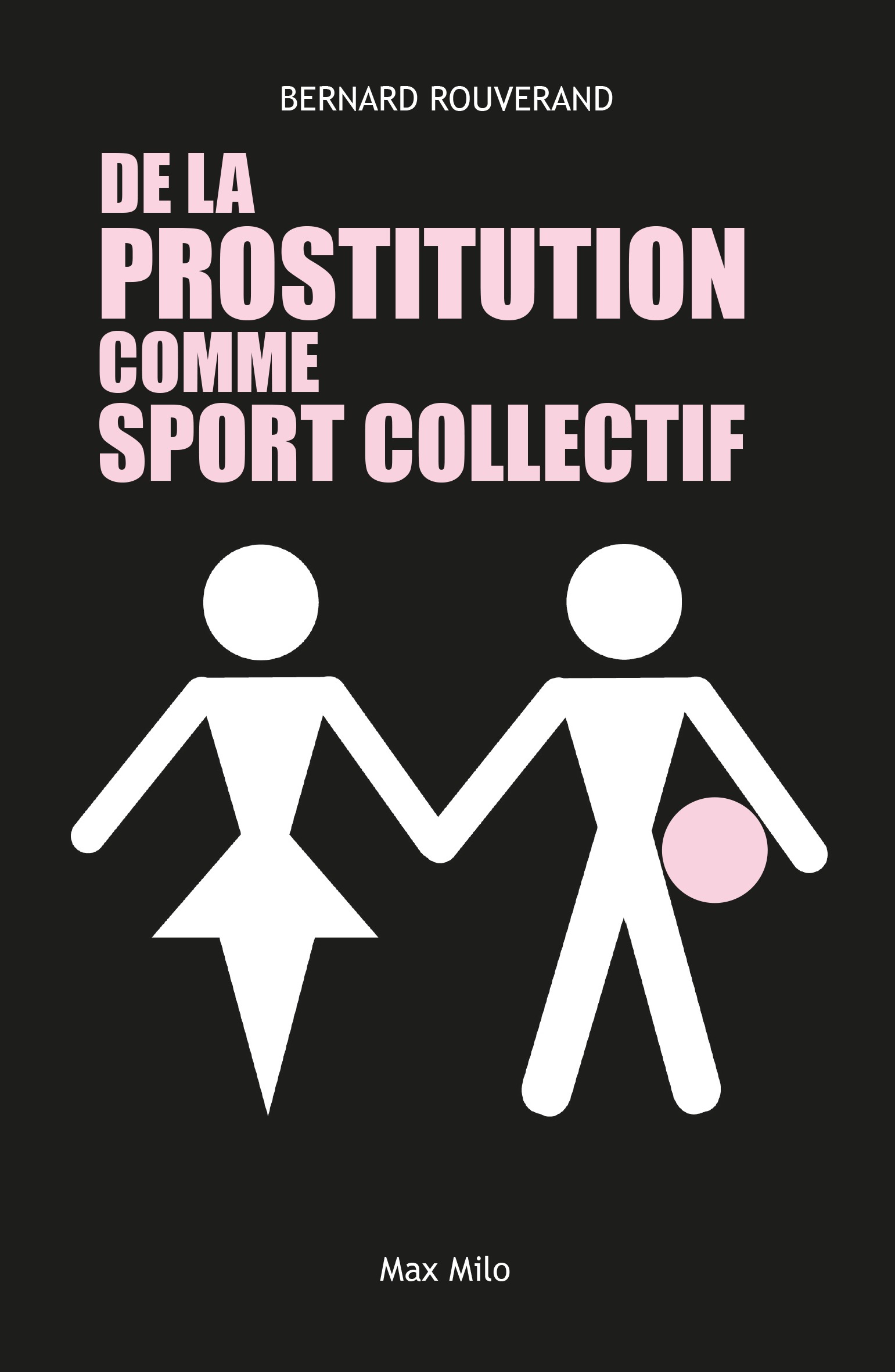DE LA PROSTITUTION COMME SPORT COLLECTIF