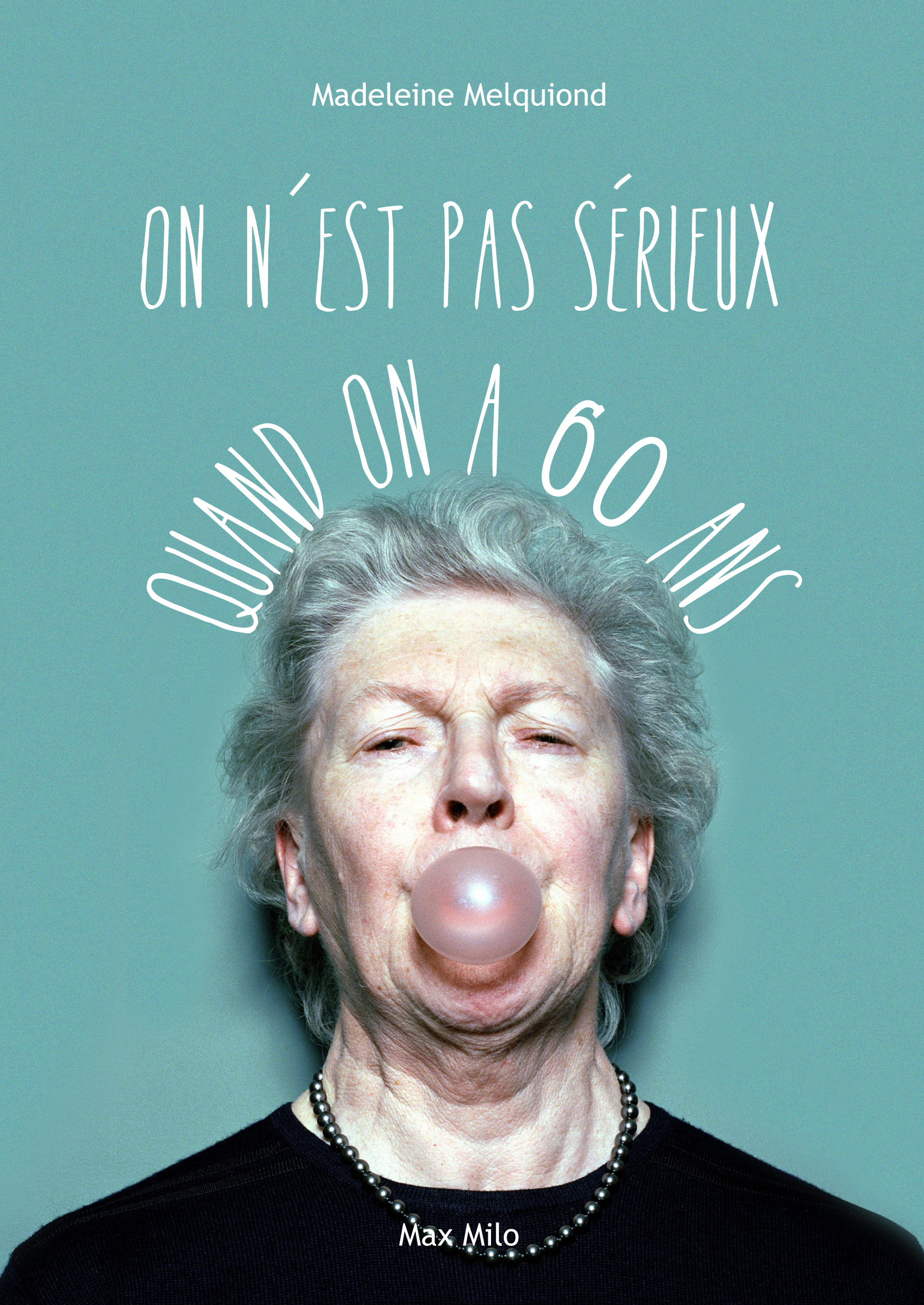 ON N´EST PAS SERIEUX QUAND ON A 60 ANS