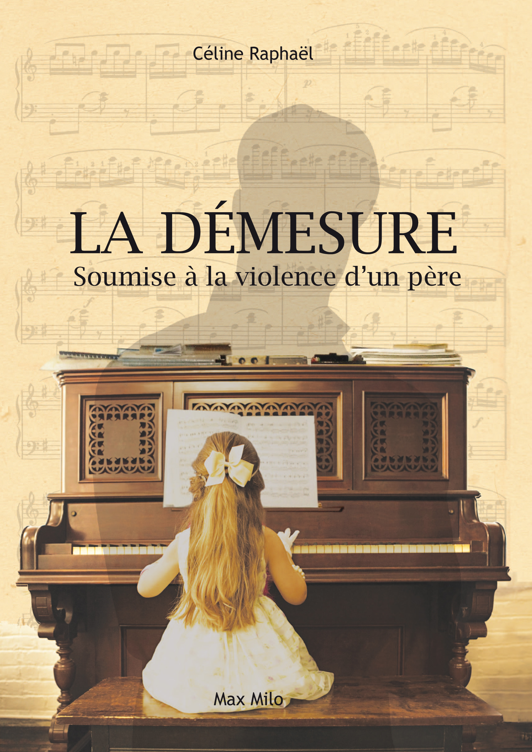 DEMESURE - SOUMISE A LA VIOLENCE D´UN PERE