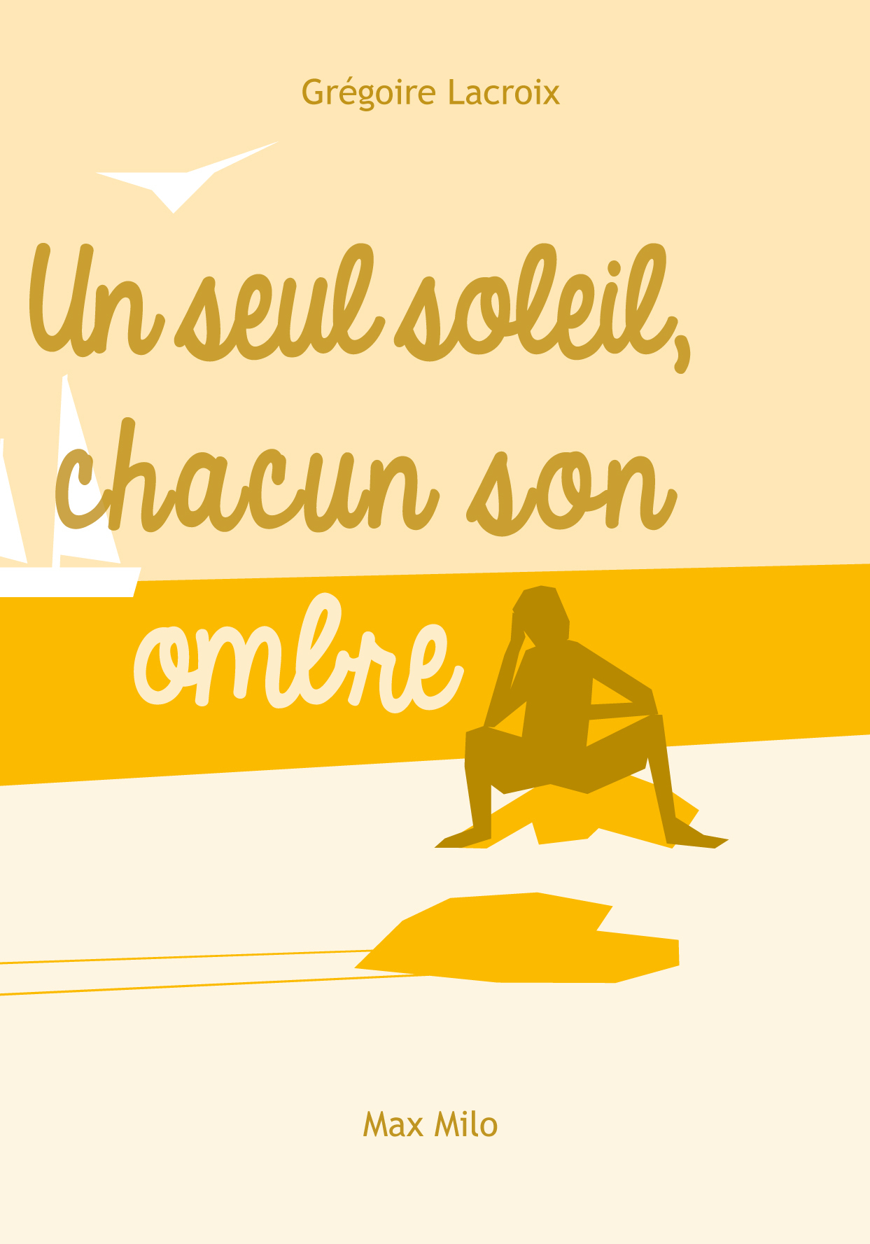 SEUL SOLEIL, CHACUN SON OMBRE