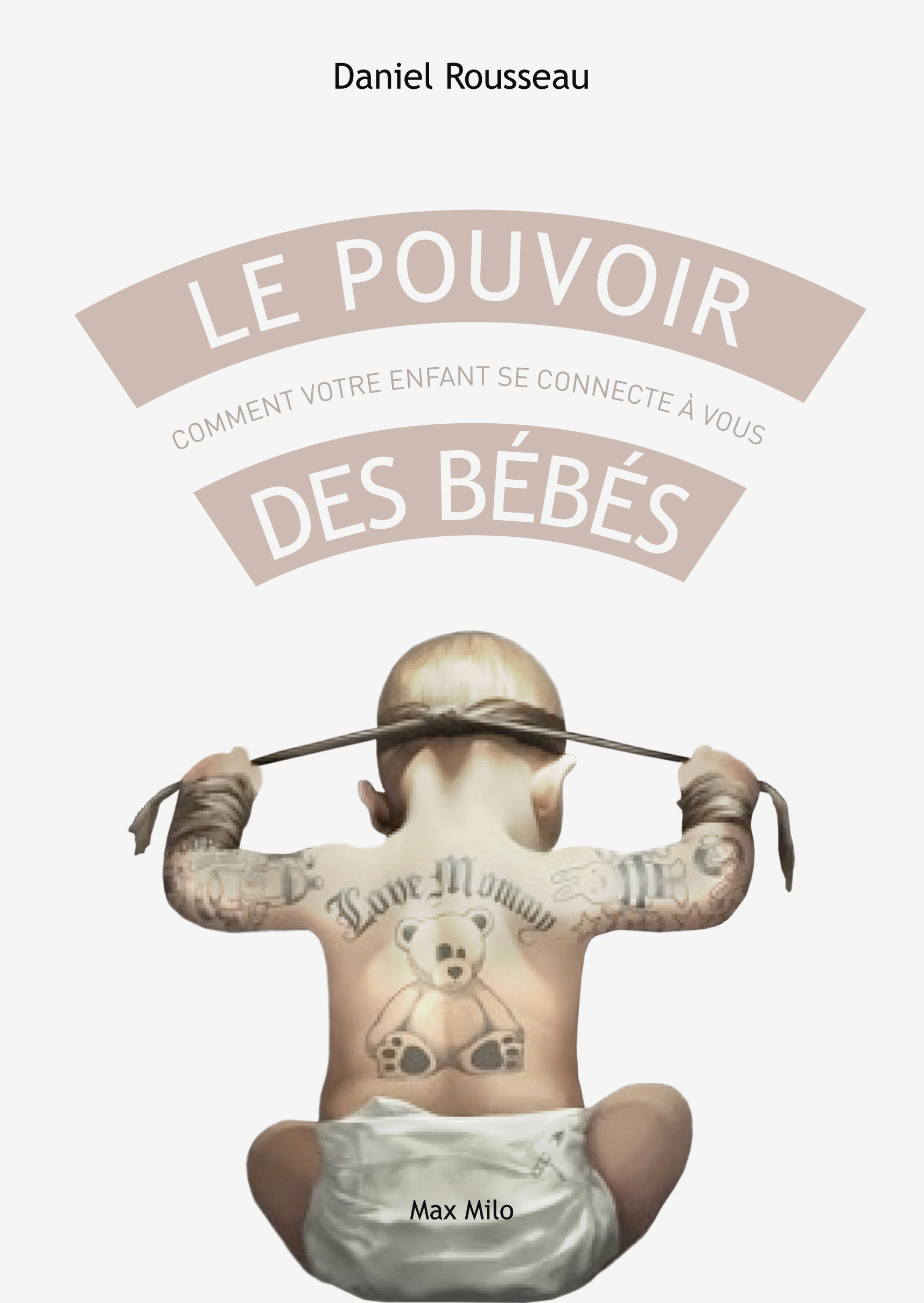 POUVOIR DES BEBES - COMMENT VOTRE ENFANT SE CONNECTE A VOUS