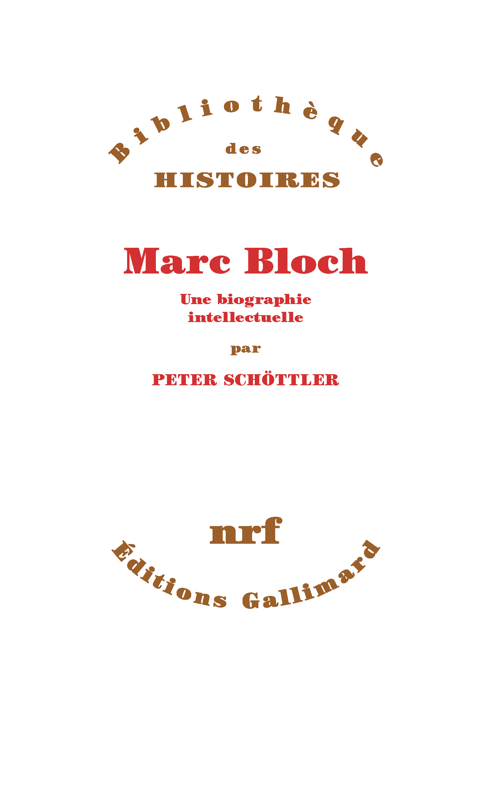 MARC BLOCH, UNE BIOGRAPHIE INTELLECTUELLE