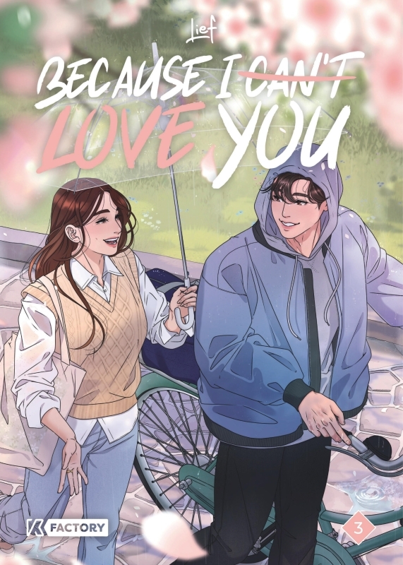 Because I can’t love you - Tome 3