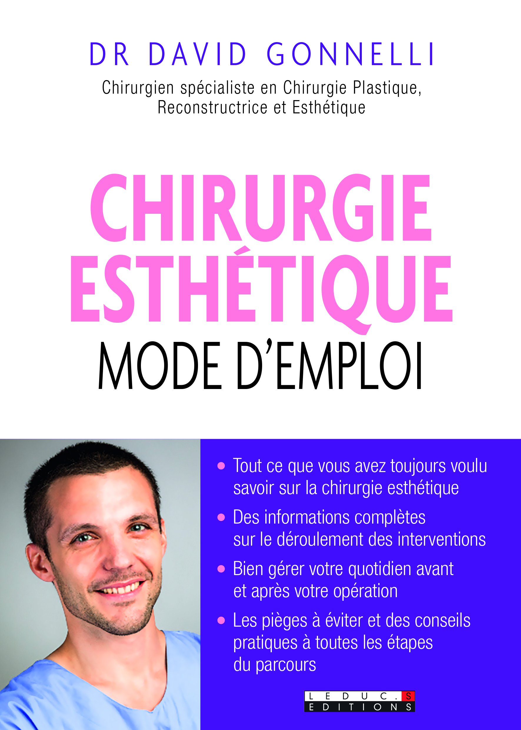 Chirurgie esthétique : Mode d'emploi - Tout ce que vous avez toujours voulu savoir sur la chirurgie esthétique