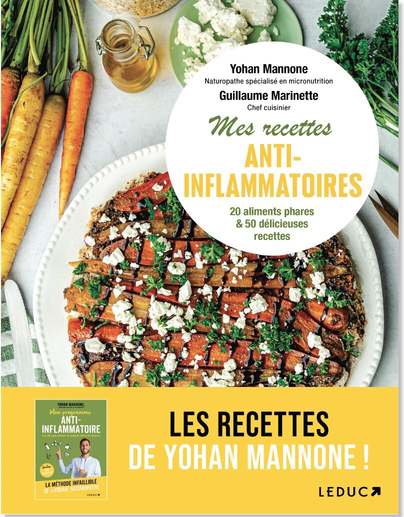 Mes recettes anti-inflammatoire - 20 aliments phares & 50 délicieuses recettes