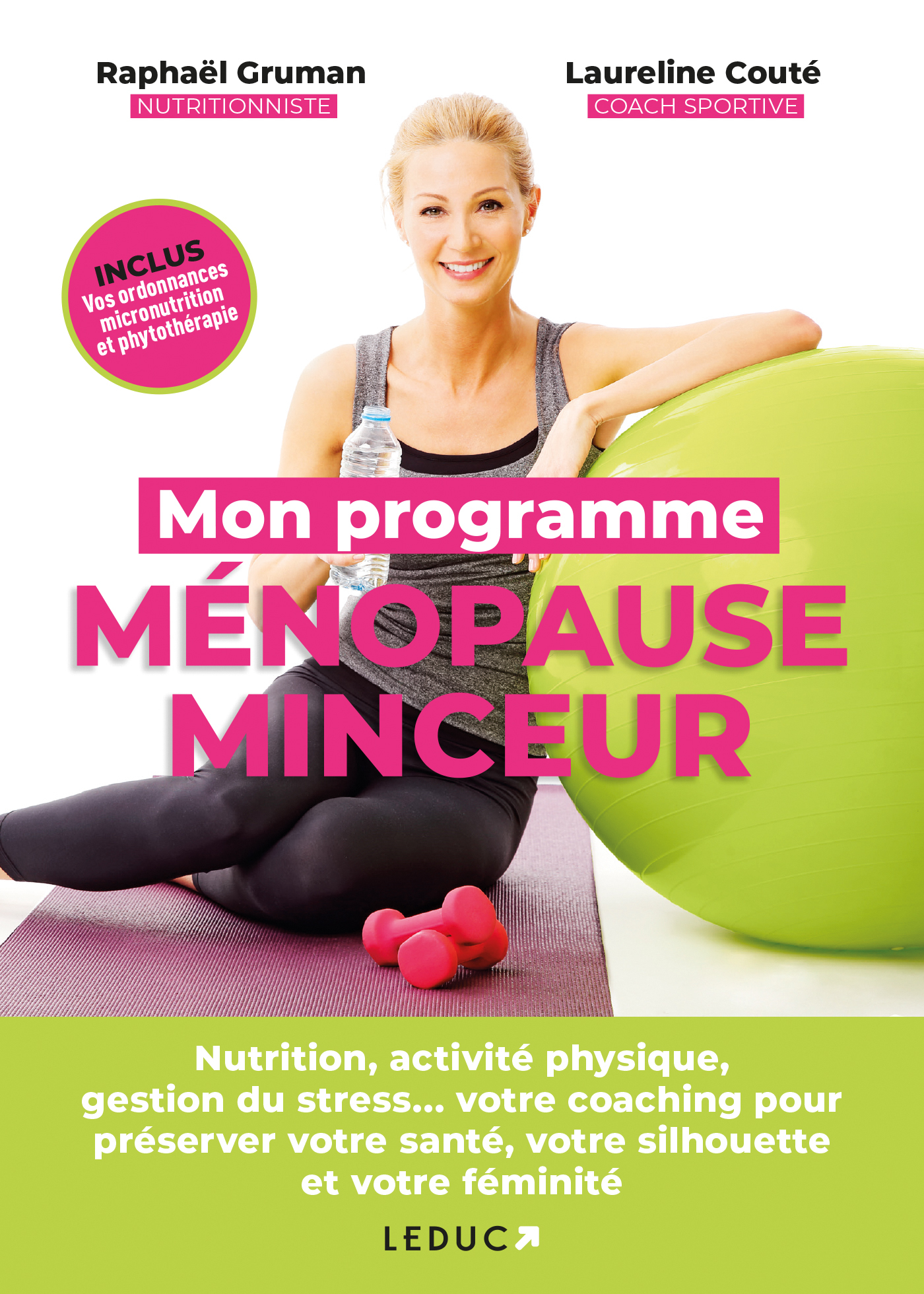 Mon programme ménopause minceur - Nutrition, activité physique, gestion du stress... votre coaching pour préserver votre santé, votre silhouette et votre féminité