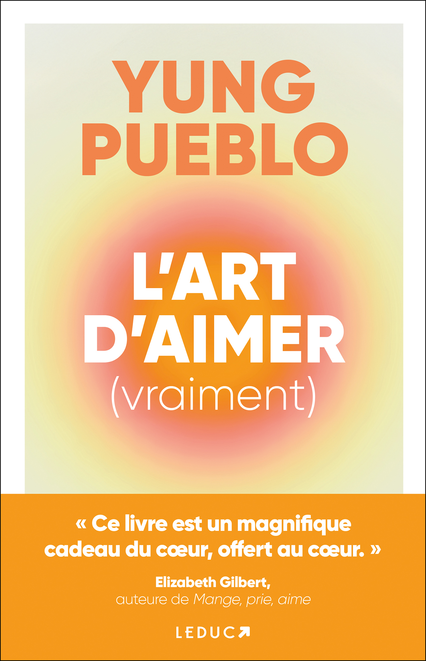 L’art d’aimer (vraiment) - « Ce livre est un magnifique cadeau du coeur, offert au coeur. »