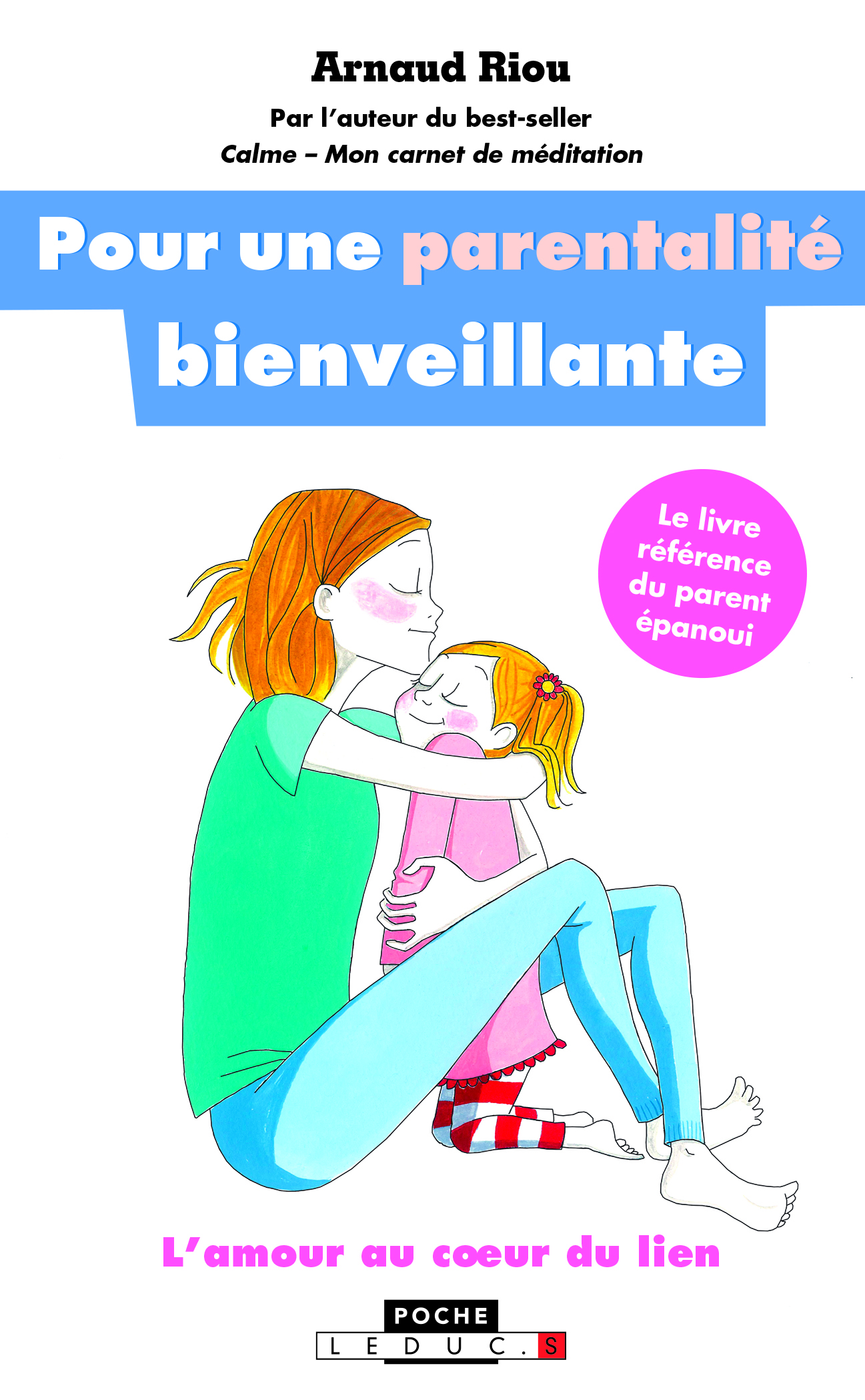 Pour une parentalité bienveillante - L'amour au coeur du lien