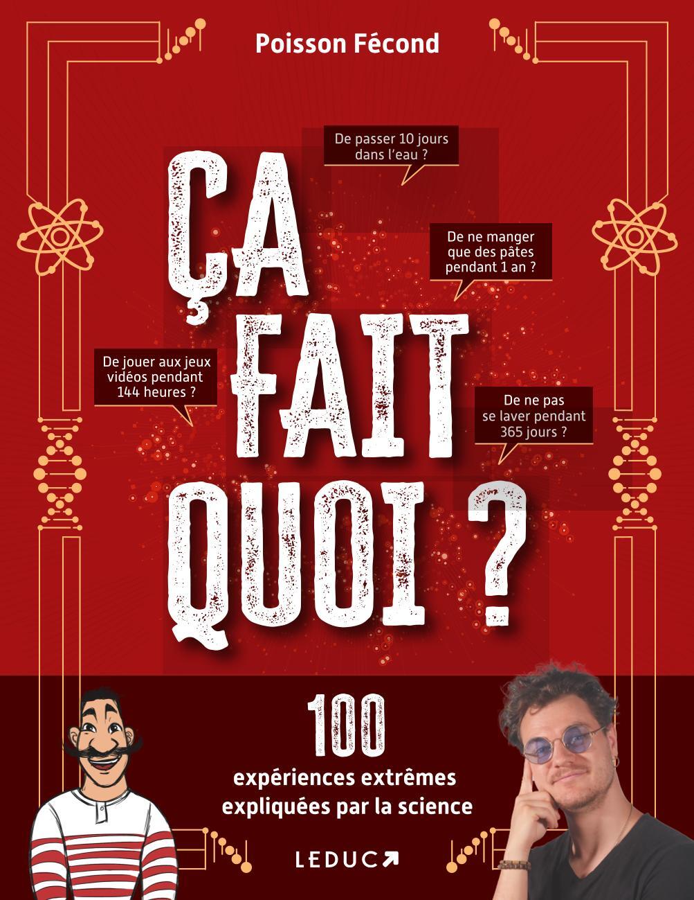 Ça fait quoi ? - 100 expériences extrêmes expliquées par la science