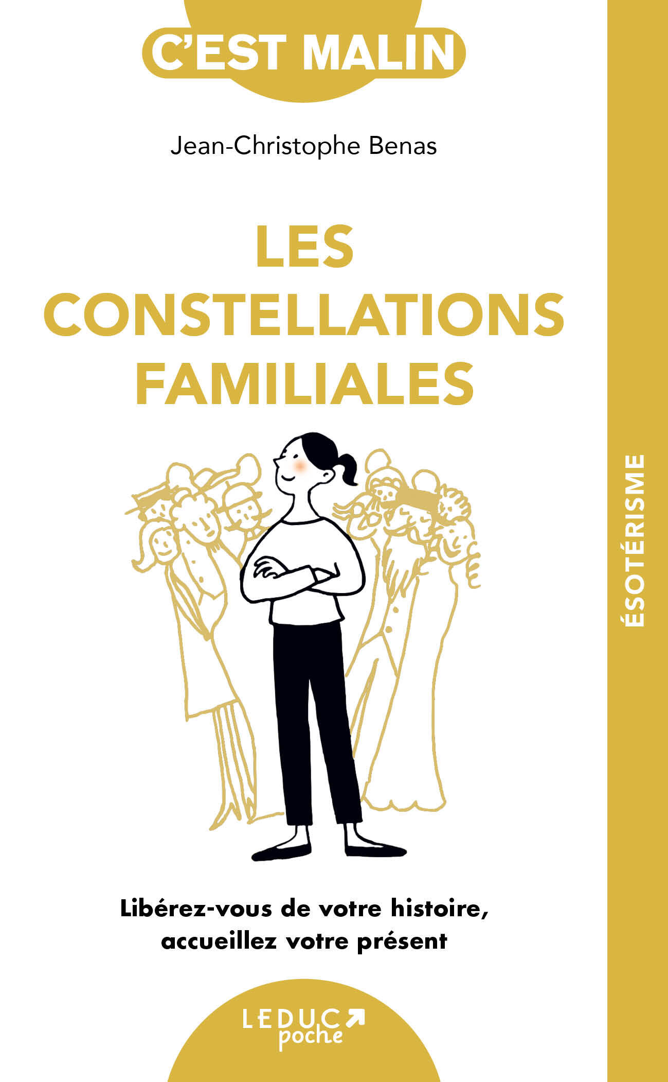 Les constellations familiales - Libérez-vous de votre histoire, accueillez votre présent