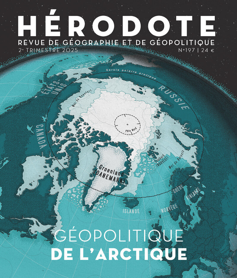 HERODOTE N 197 - GEOPOLITIQUE DE L´ARCTIQUE