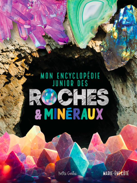 MON ENCYCLOPEDIE JUNIOR DES ROCHES ET MINERAUX