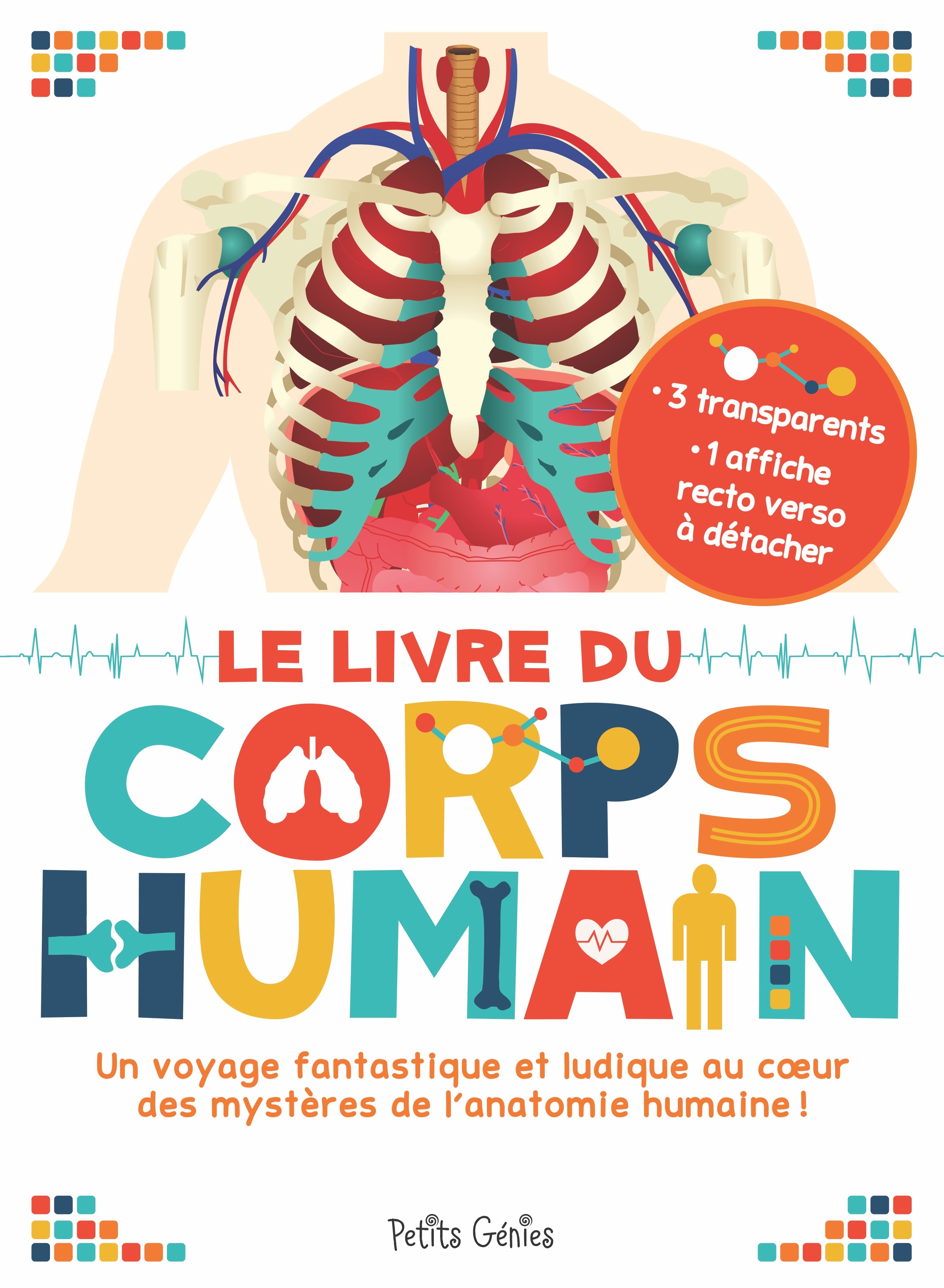 LIVRE DU CORPS HUMAIN - UN VOYAGE FANTASTIQUE ET LUDIQUE AU COEUR DES MYSTERES DE L´ANATOMIE HUMA
