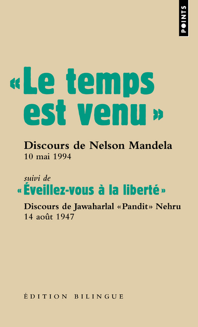 «  Le temps est venu. » - Discours de Nelson Mandela, 10 mai 1994 - suivi de 