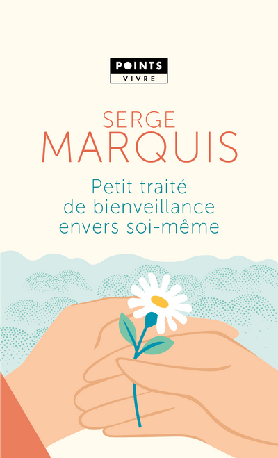 PETIT TRAITE DE BIENVEILLANCE ENVERS SOI-MEME