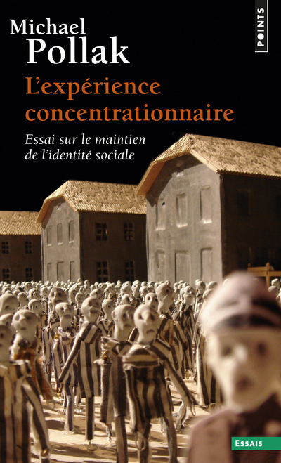 L'Expérience concentrationnaire - Essai sur le maintien de l'identité sociale