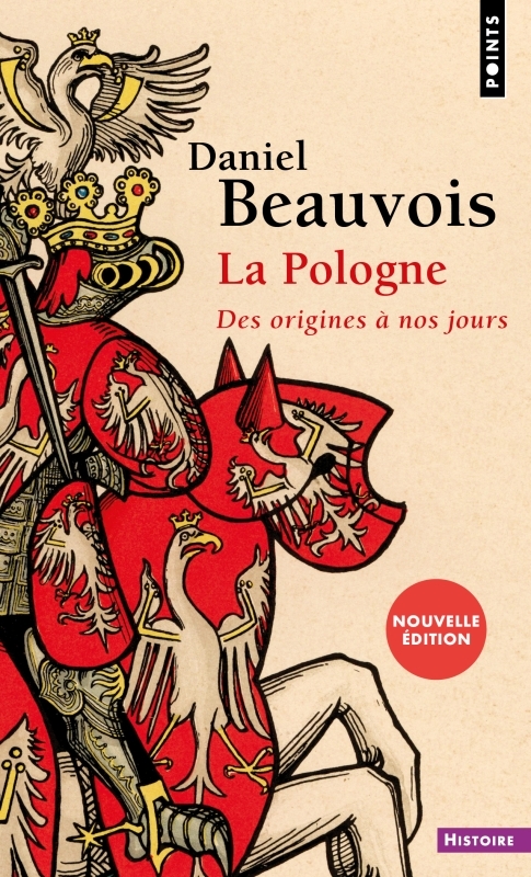 POLOGNE. DES ORIGINES A NOS JOURS ((NOUVELLE EDITION))