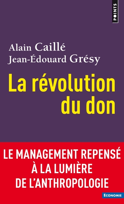 La Révolution du don - Le management repensé à la lumière de l'anthropologie