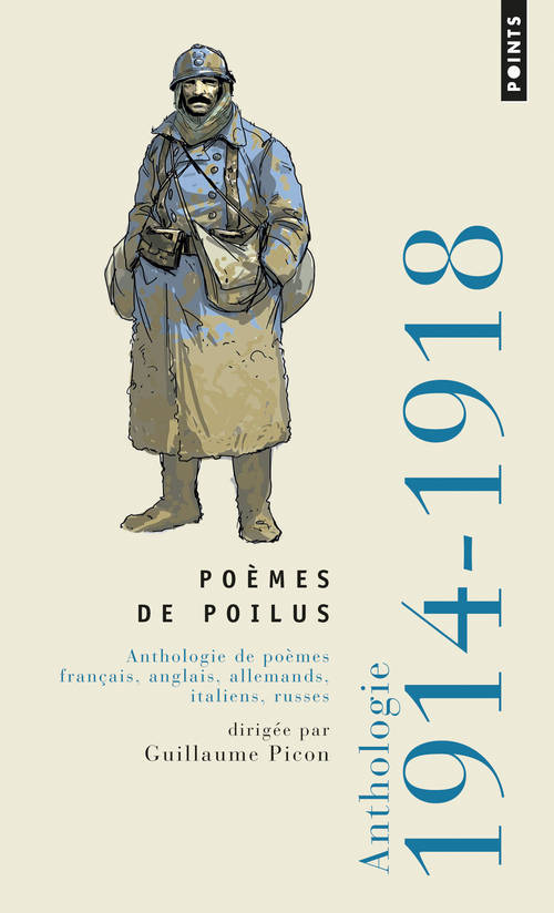 Poèmes de poilus - Anthologie de poèmes français, anglais, allemands, italiens, russes - 1914-1918