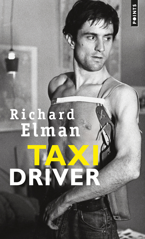Taxi Driver - Basé sur un scénario de Paul Schrader