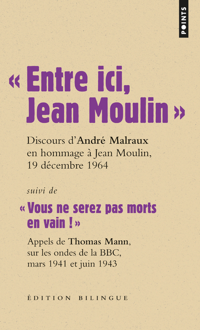 « Entre ici, Jean Moulin » - Suivi de « Vous ne serez pas morts en vain ! »