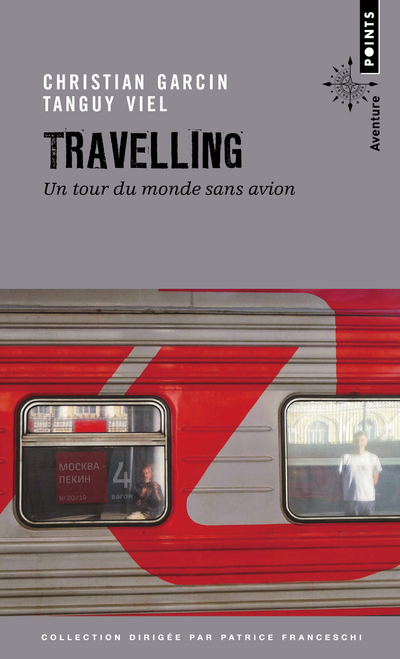 Travelling - Un tour du monde sans avion