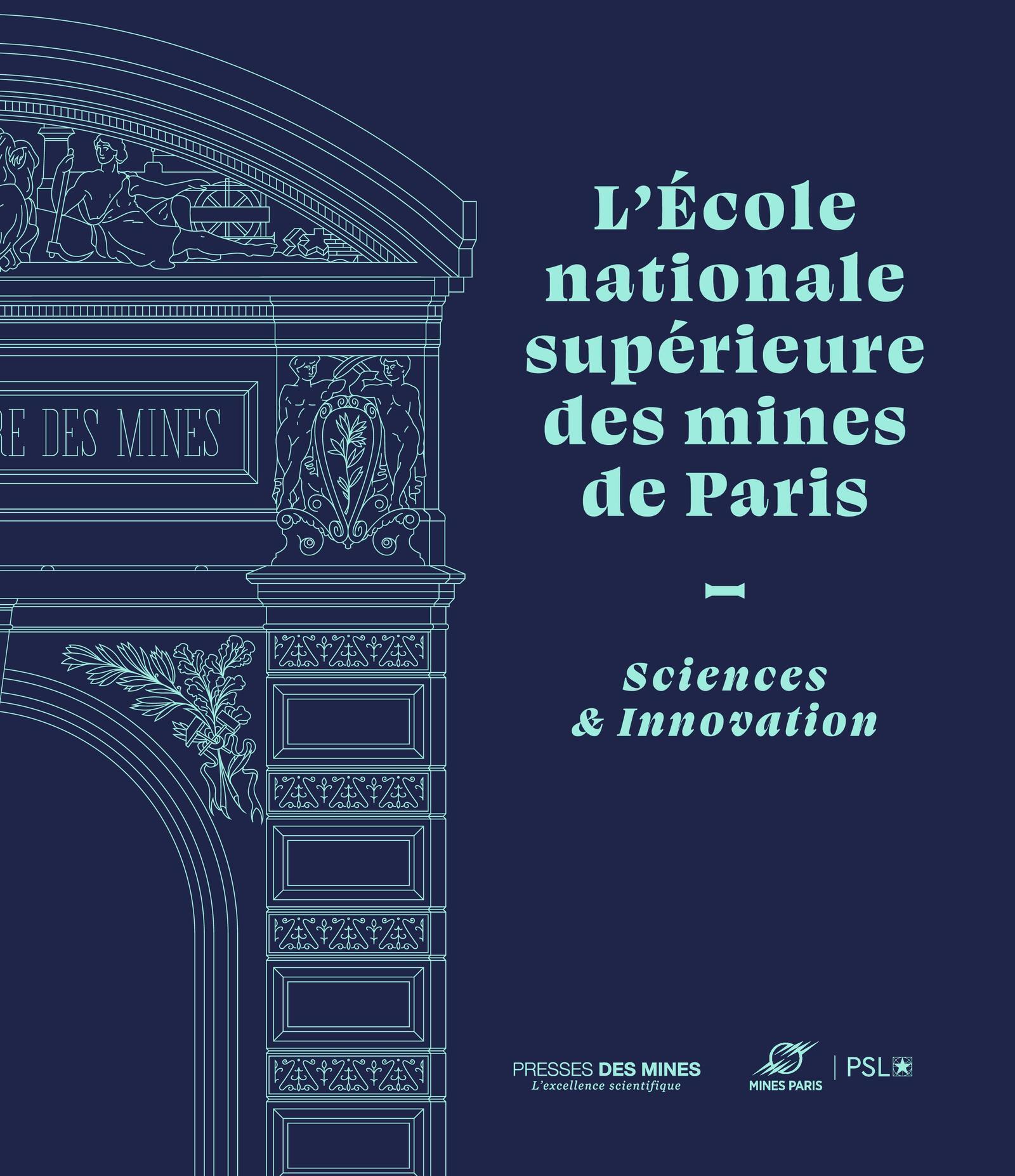 L'Ecole nationale supérieure des mines de Paris - Sciences et Innovation