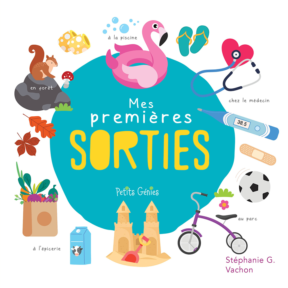 MES PREMIERES SORTIES - A LA PISCINE, A L´EPICERIE, CHEZ LE MEDECIN, AU PARC