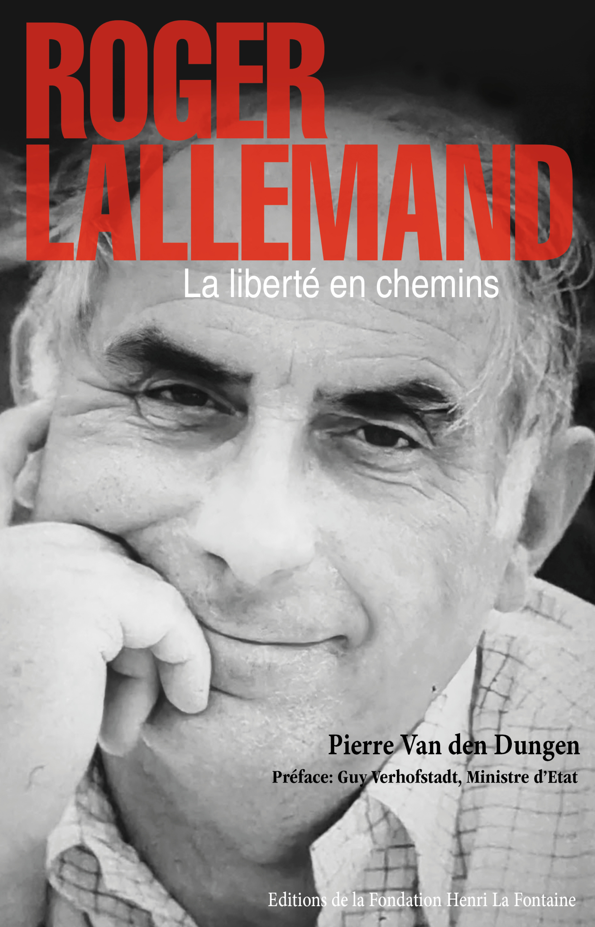 ROGER LALLEMAND : LA LIBERTE EN CHEMINS