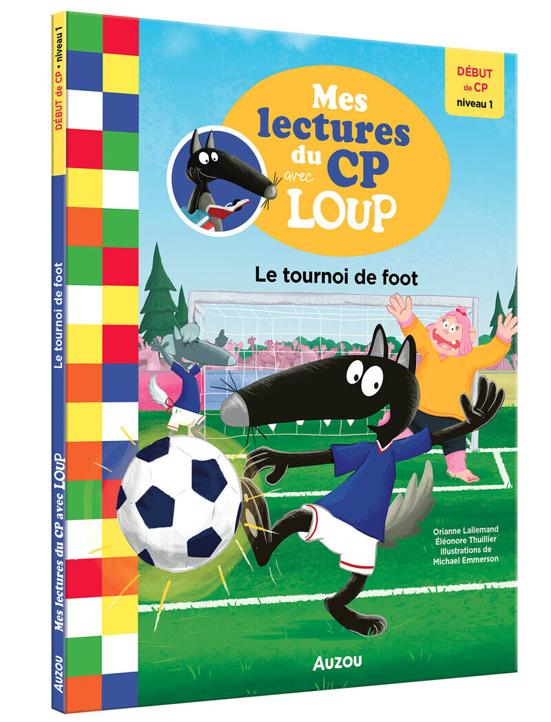 MES LECTURES DU CP AVEC LOUP - LE TOURNOI DE FOOT