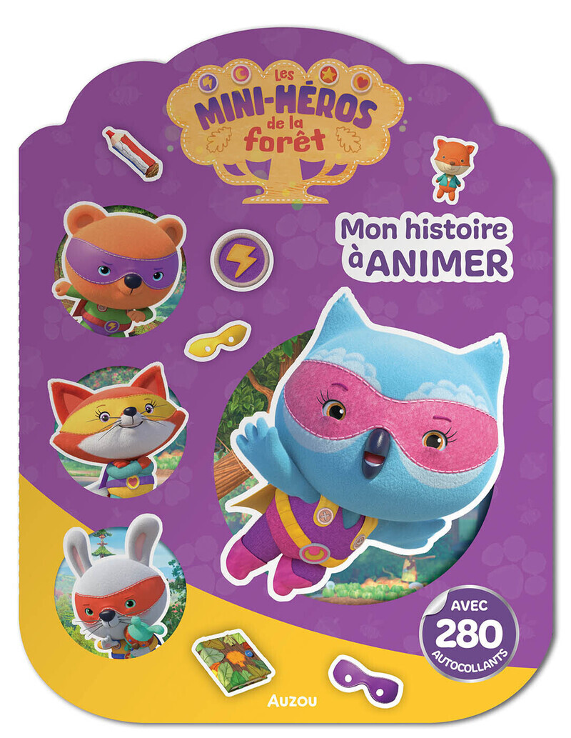 MINI-HEROS DE LA FORET - MON HISTOIRE A ANIMER AVEC 280 AUTOCOLLANTS