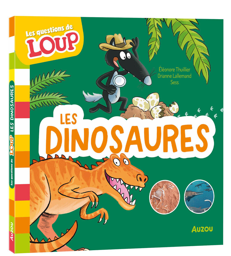 Les questions de Loup - les dinosaures