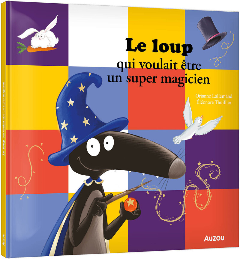 LE LOUP QUI VOULAIT ETRE UN SUPER MAGICIEN