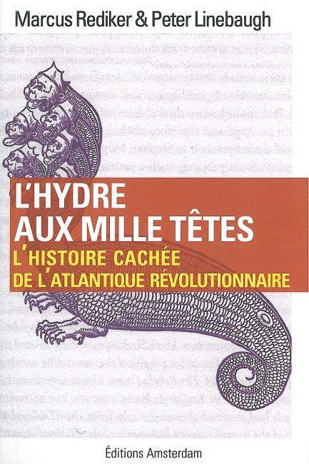 L' Hydre aux mille têtes - L'histoire cachée de l'Atlantique révolutionnaire